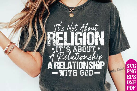 It’s Not About Religion SVG: A Bold Faith Design Review
