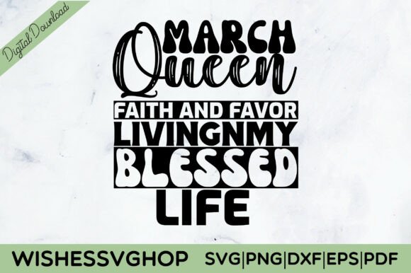 March Queen Faith and Favor SVG PNG Review