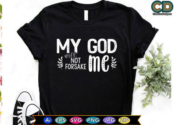 MY GOD WILL NOT FORSAKE ME. Embroidery Design Review