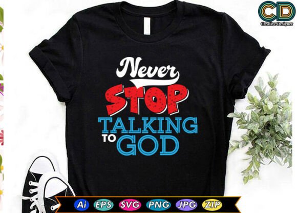 Never Stop Talking to God Embroidery Design Review